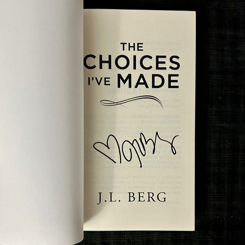 The Choices I’ve Made (Signed)