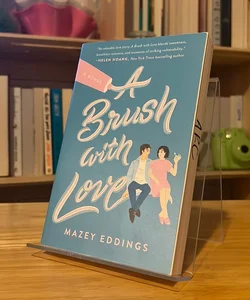 A Brush with Love (ARC)