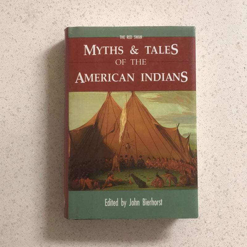 Myths and Tales of the American Indians