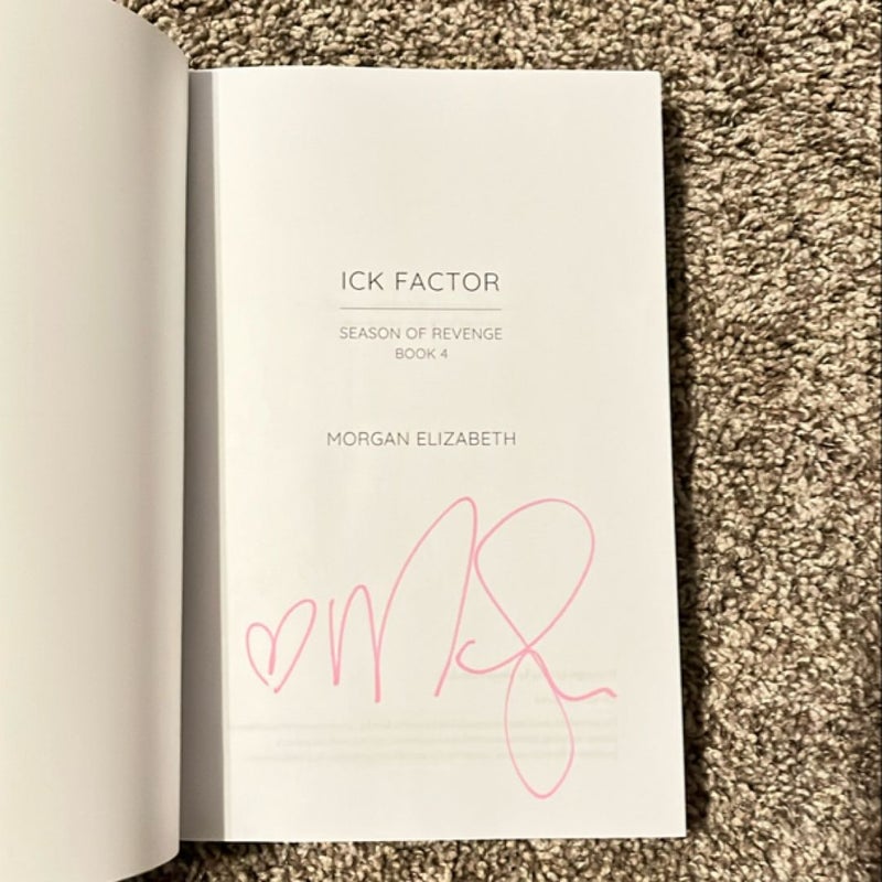 Ick Factor *Signed* 