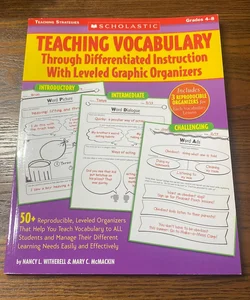 Teaching Vocabulary Through Differentiated Instruction with Leveled Graphic Organizers