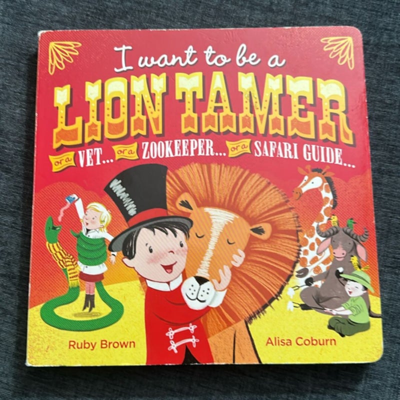 I Want to Be ... a Lion Tamer