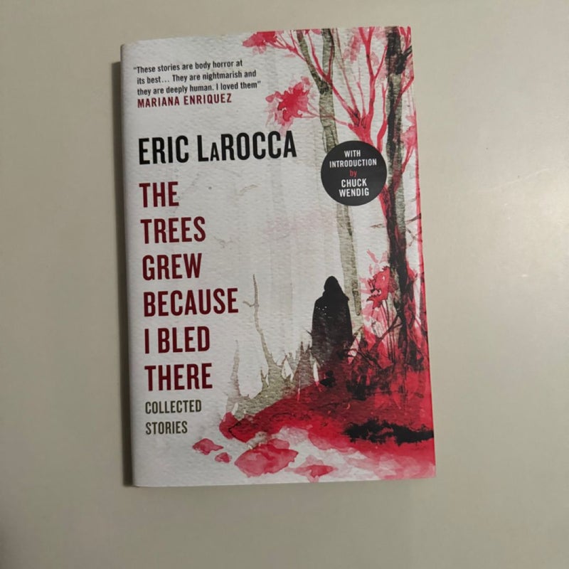 The Trees Grew Because I Bled There (first edition)