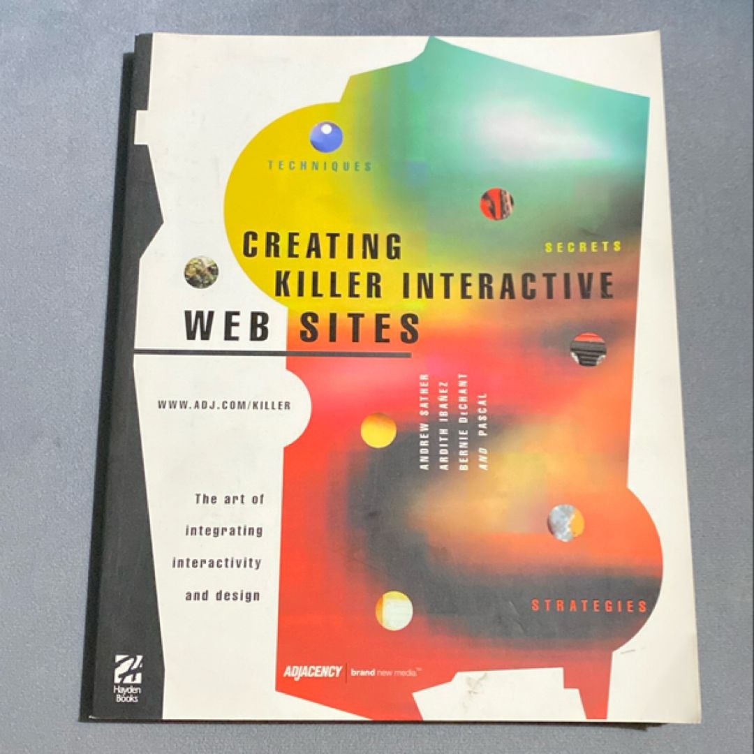 Creating Killer Interactive Web Sites by Stefan Grunspan, Andrew Sather ...