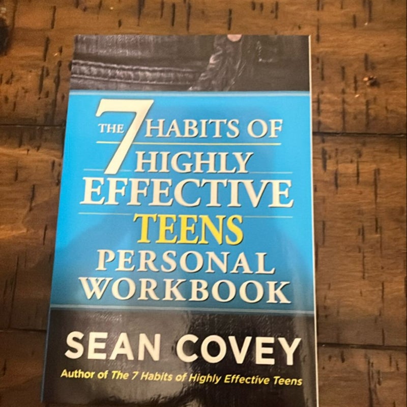 The 7 Habits of Highly Effective Teens Personal Workbook
