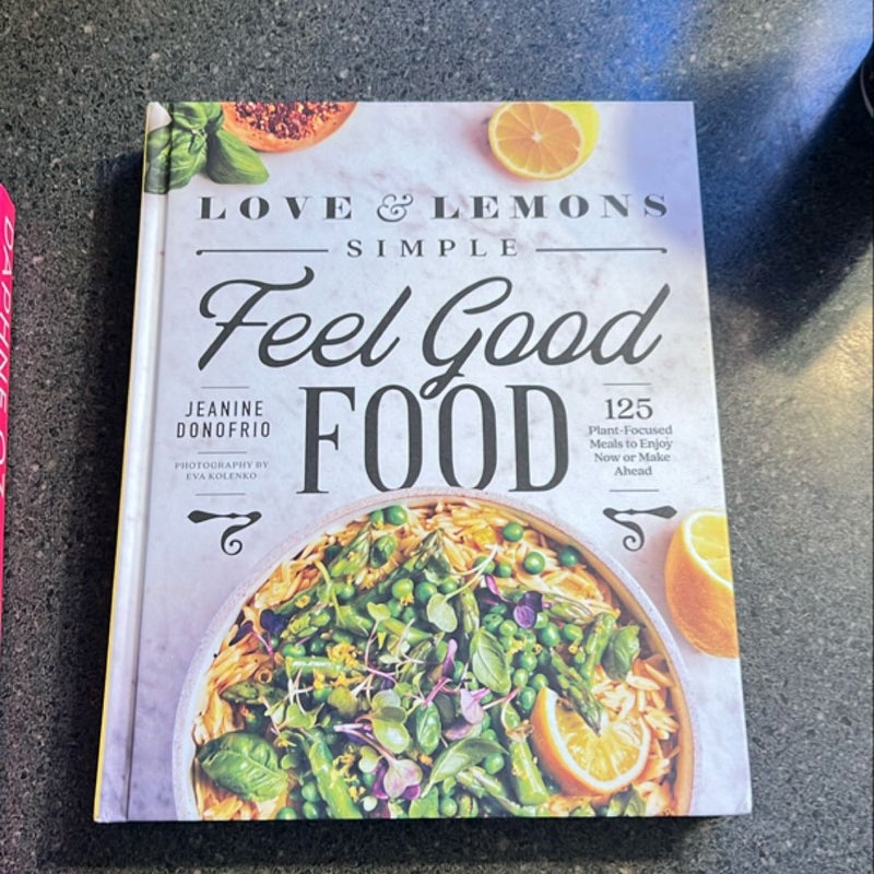 Love and Lemons Simple Feel Good Food