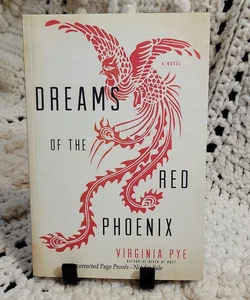 Dreams of the Red Phoenix - ARC