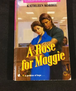 A Rose for Maggie