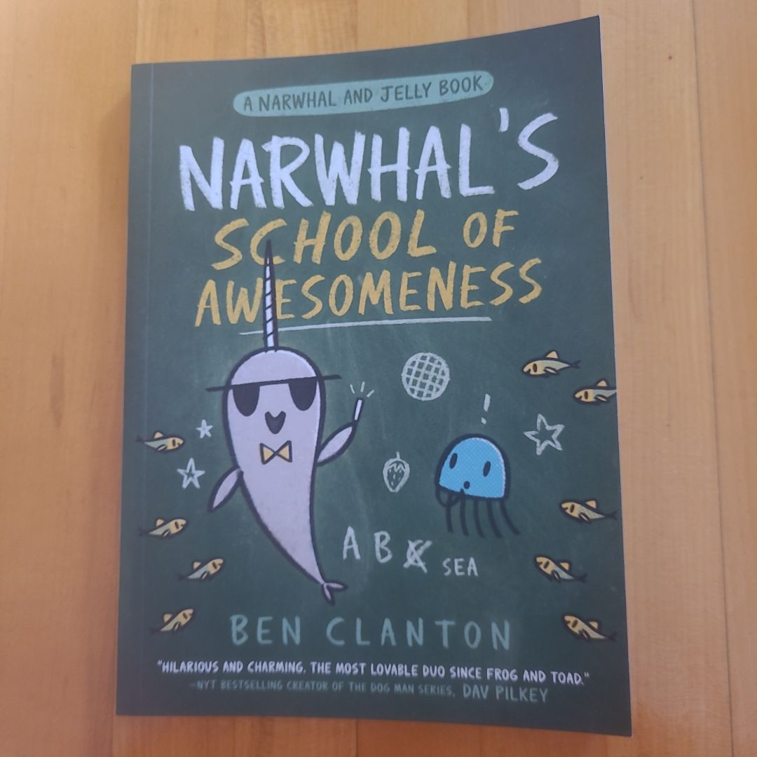 Narwhal's School of Awesomeness (a Narwhal and Jelly Book #6)