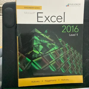 Benchmark Series: Microsoft® Excel 2016 Level 1