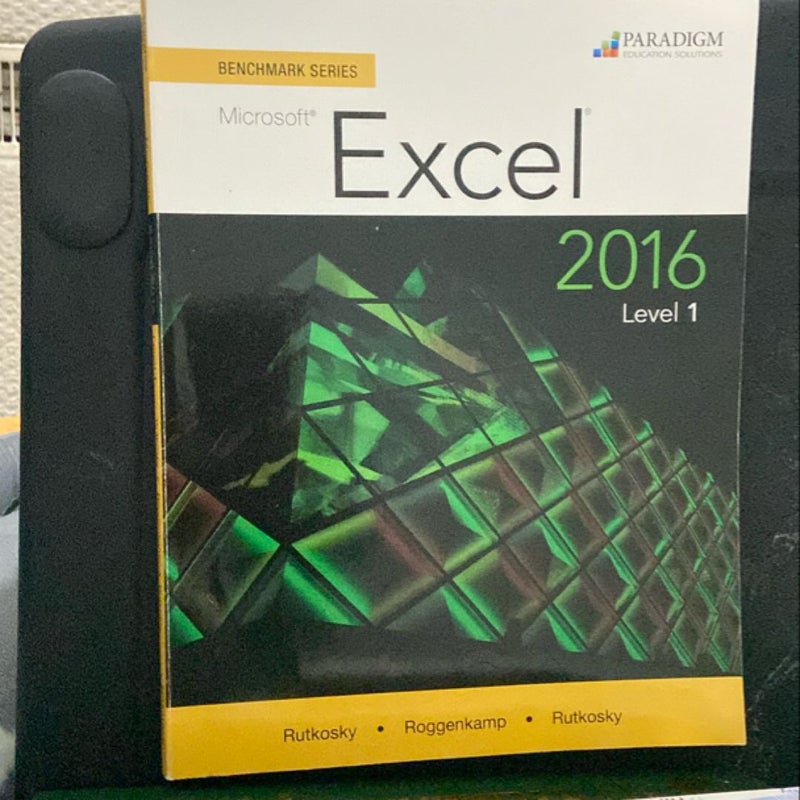 Benchmark Series: Microsoft® Excel 2016 Level 1