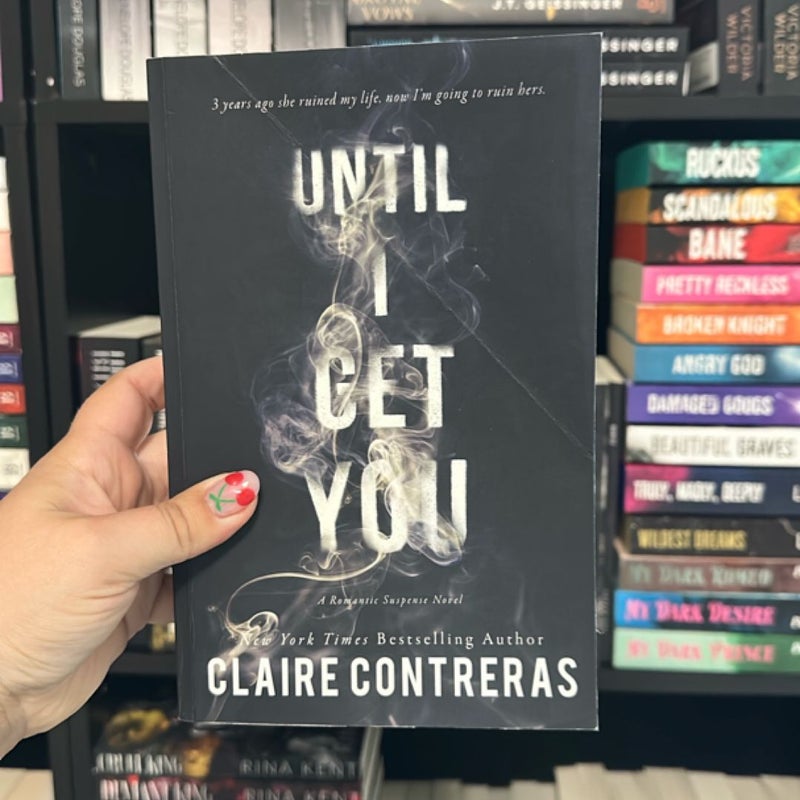 Until I Get You
