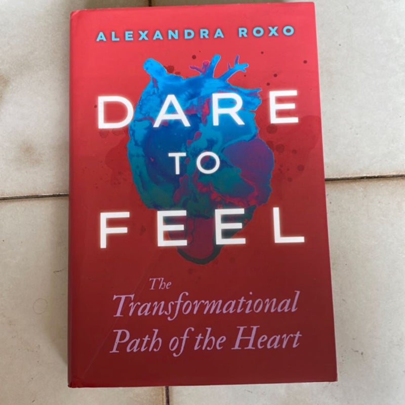 Dare to Feel