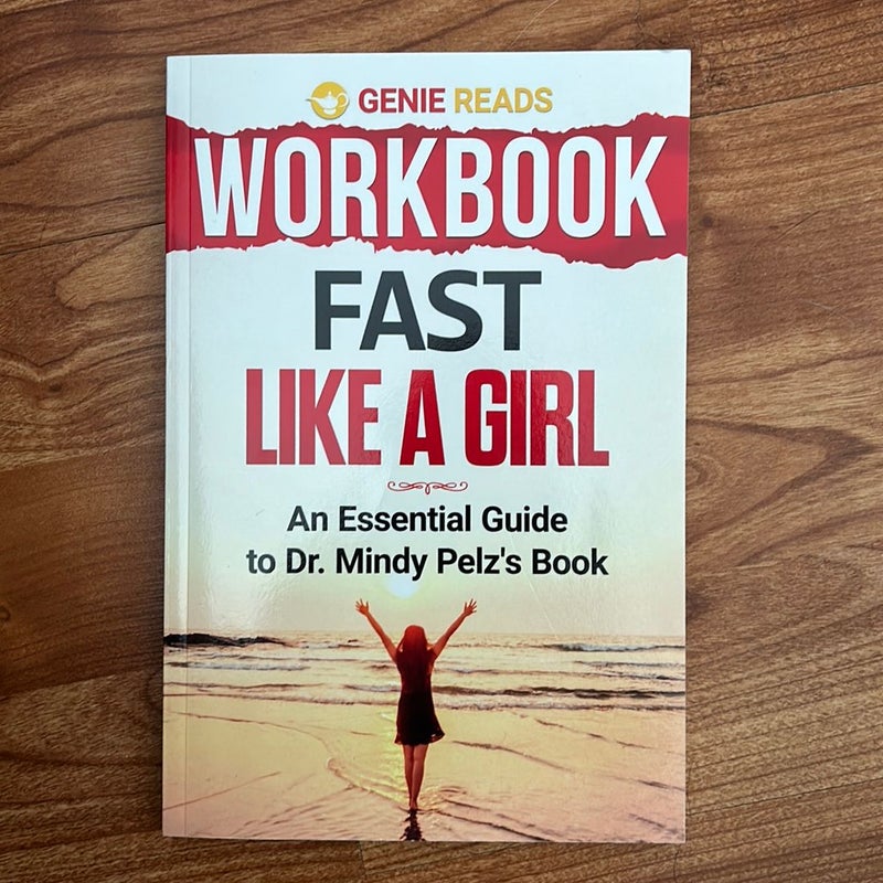 Workbook: Fast Like a Girl: an Essential Guide to Dr. Mindy Pelz's Book