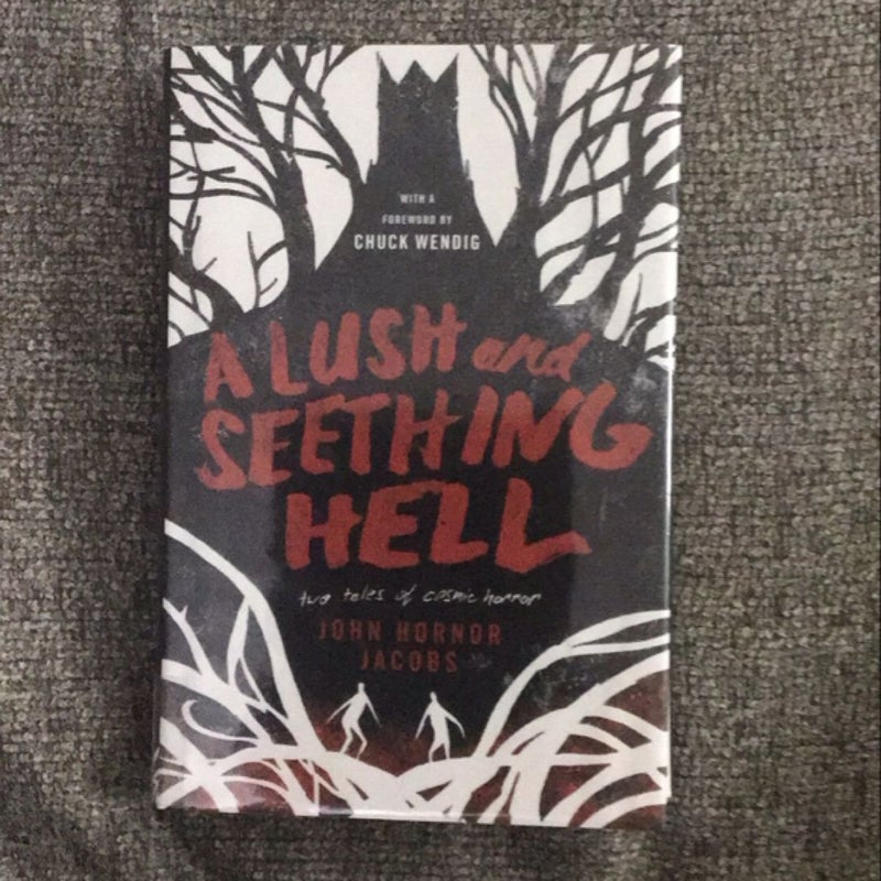 A Lush and Seething Hell