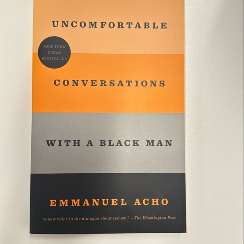 Uncomfortable Conversations with a Black Man