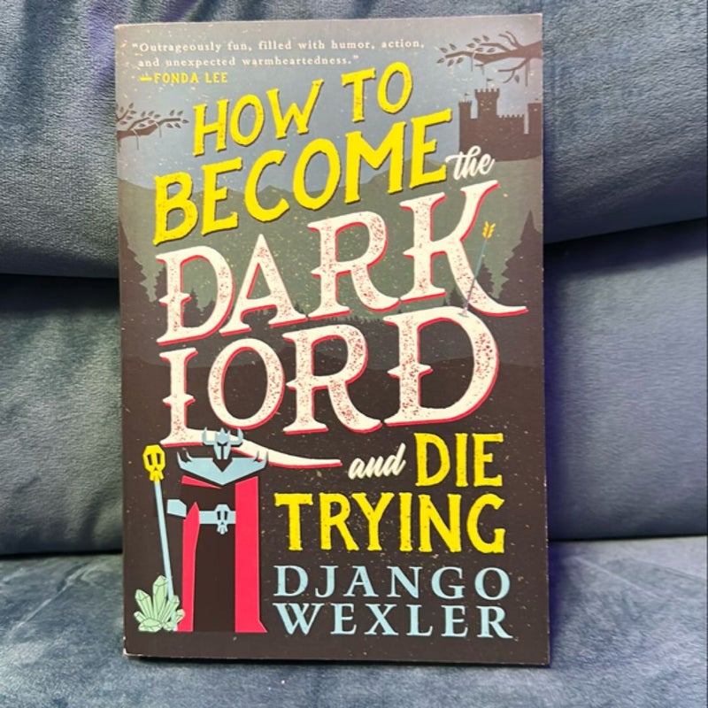 How to Become the Dark Lord and Die Trying