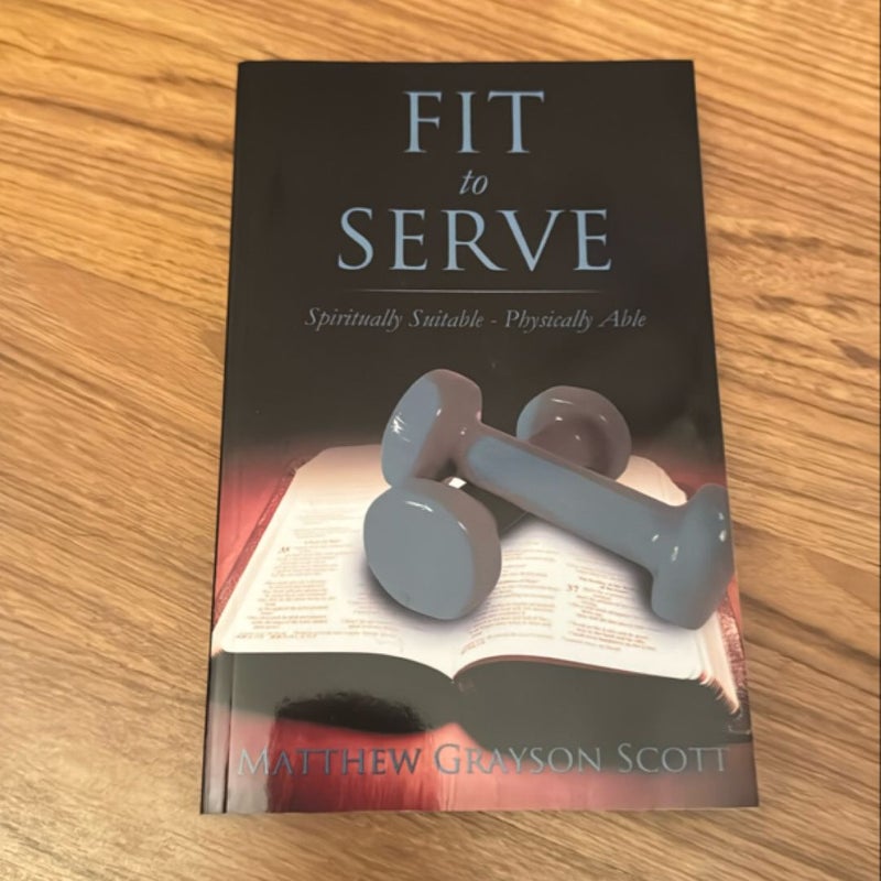 Fit to Serve