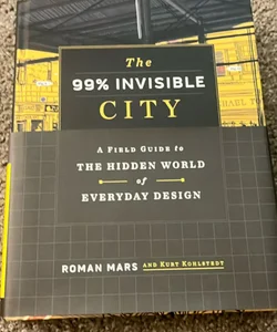 The 99% Invisible City