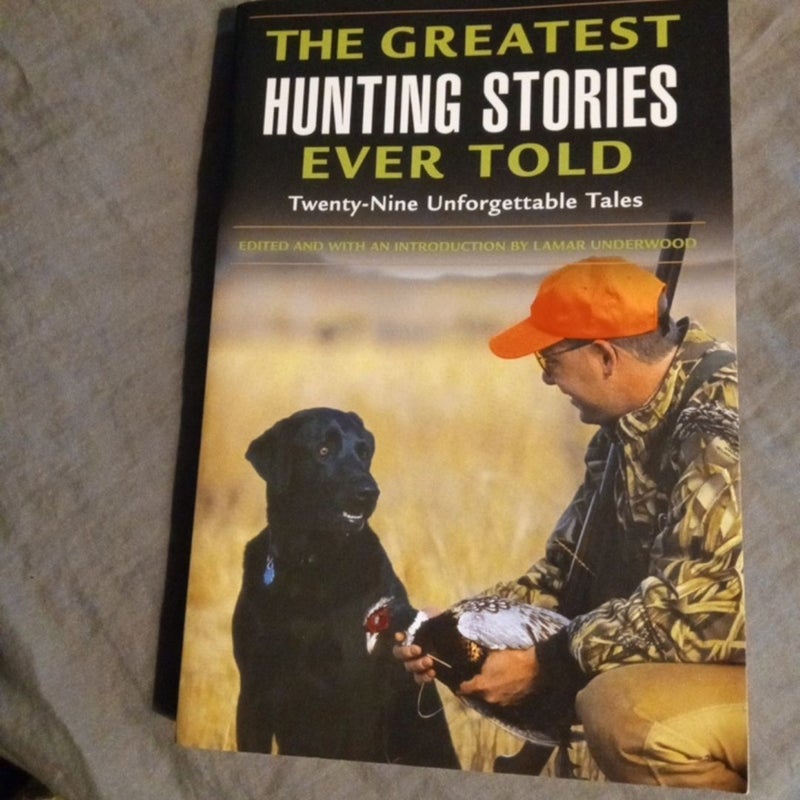 The Greatest Hunting Stories Ever Told