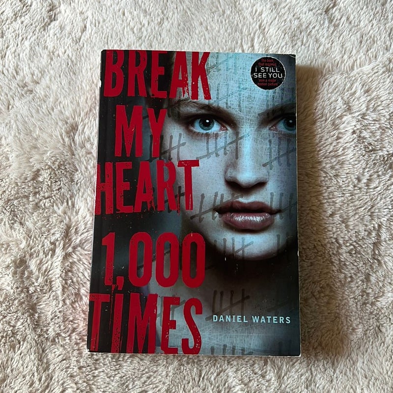 Break My Heart 1,000 Times