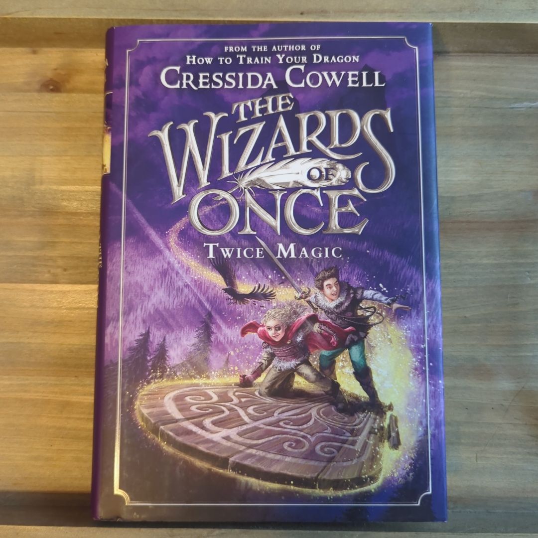 The Wizards of Once: Twice Magic