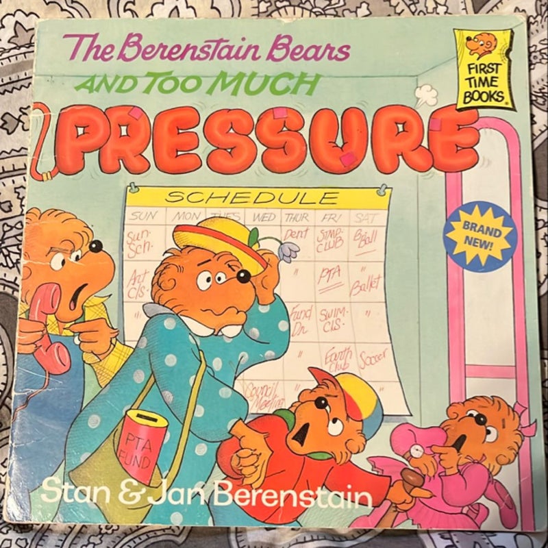 The Berenstain Bears and too Much Pressure