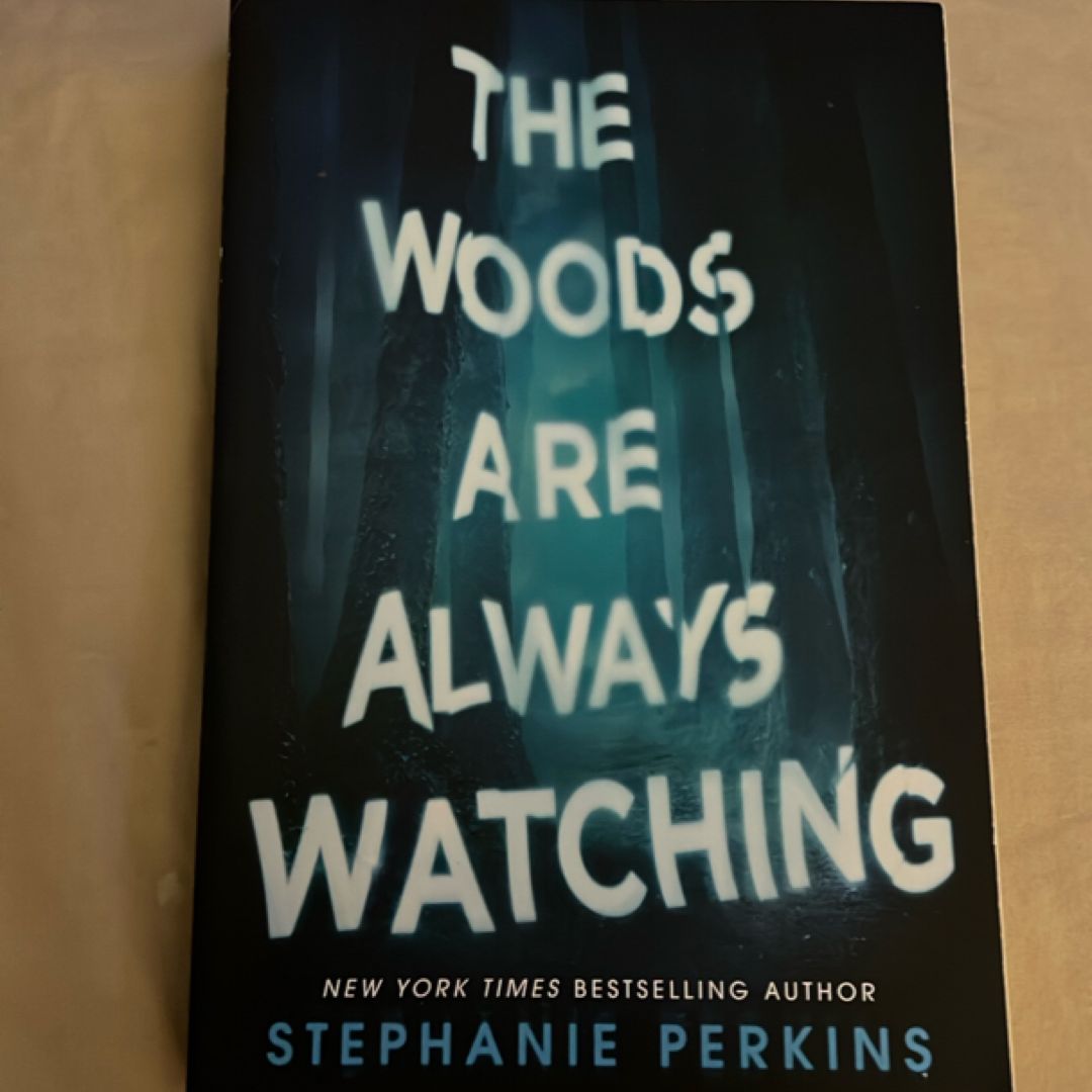 The Woods Are Always Watching