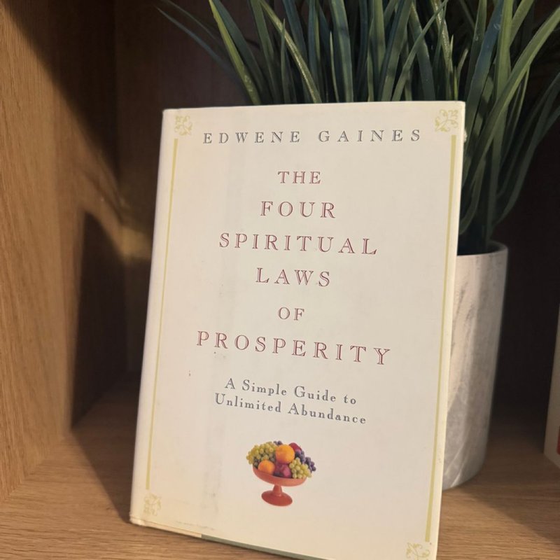 The Four Spiritual Laws of Prosperity by Edwene Gaines