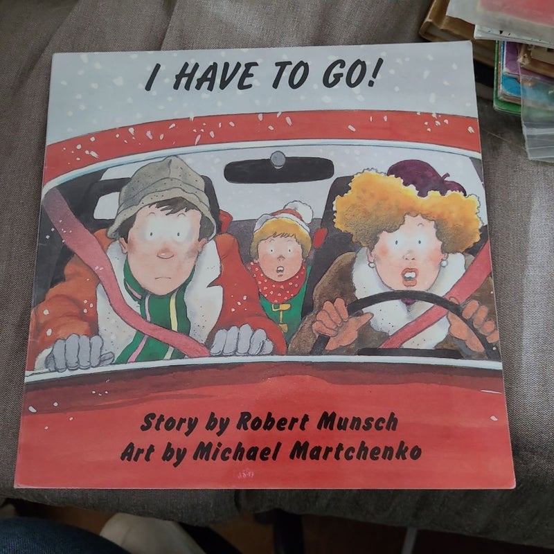 I Have to Go!