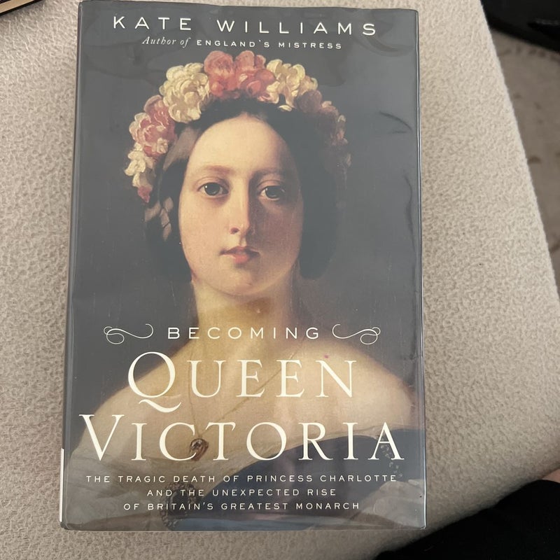 Becoming Queen Victoria