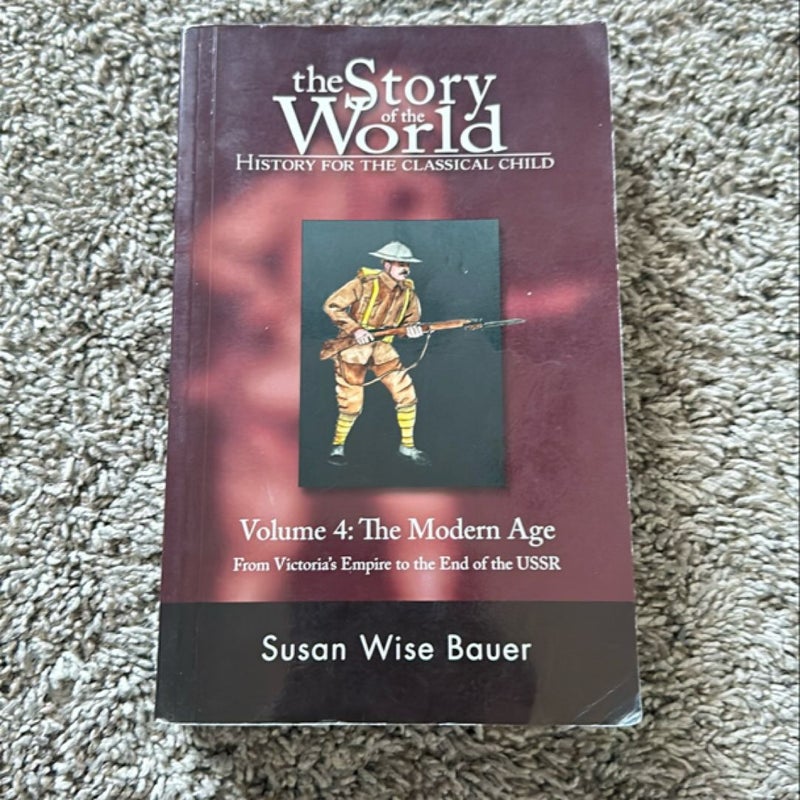 The Story of the World: History for the Classical Child, Volume 4