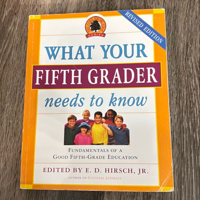 What Your Fifth Grader Needs to Know, Revised Edition