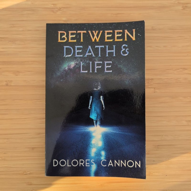 Between Death and Life