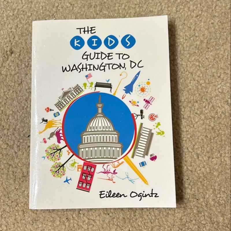 The Kid's Guide to Washington, DC