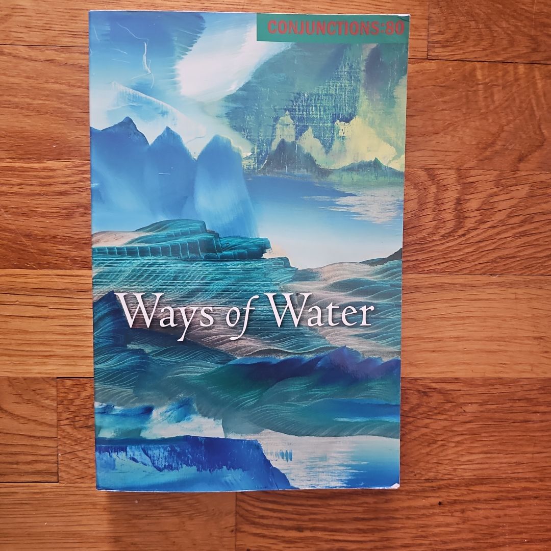 Conjunctions:80, Ways of Water