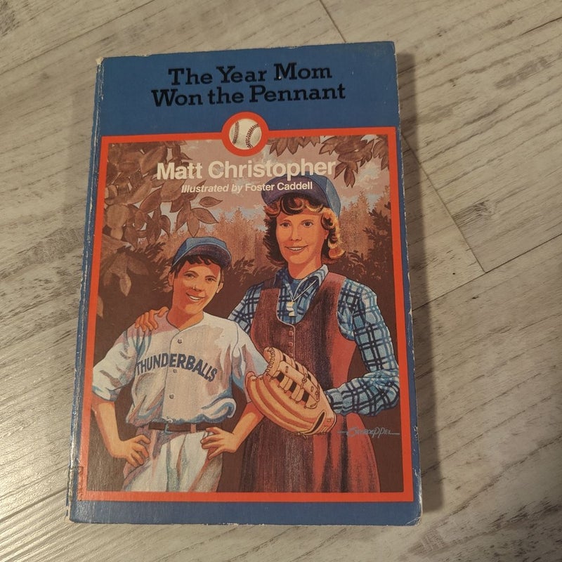 The Year Mom Won the Pennant