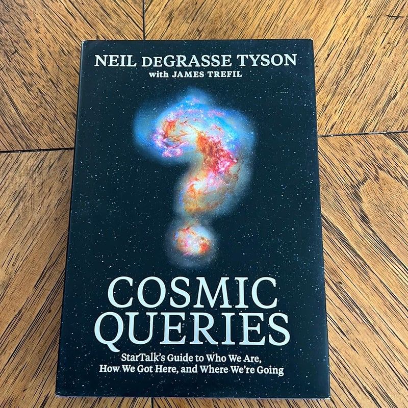 Cosmic Queries