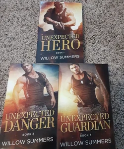 Unexpected Hero, Unexpected Danger, & Unexpected Guardian 