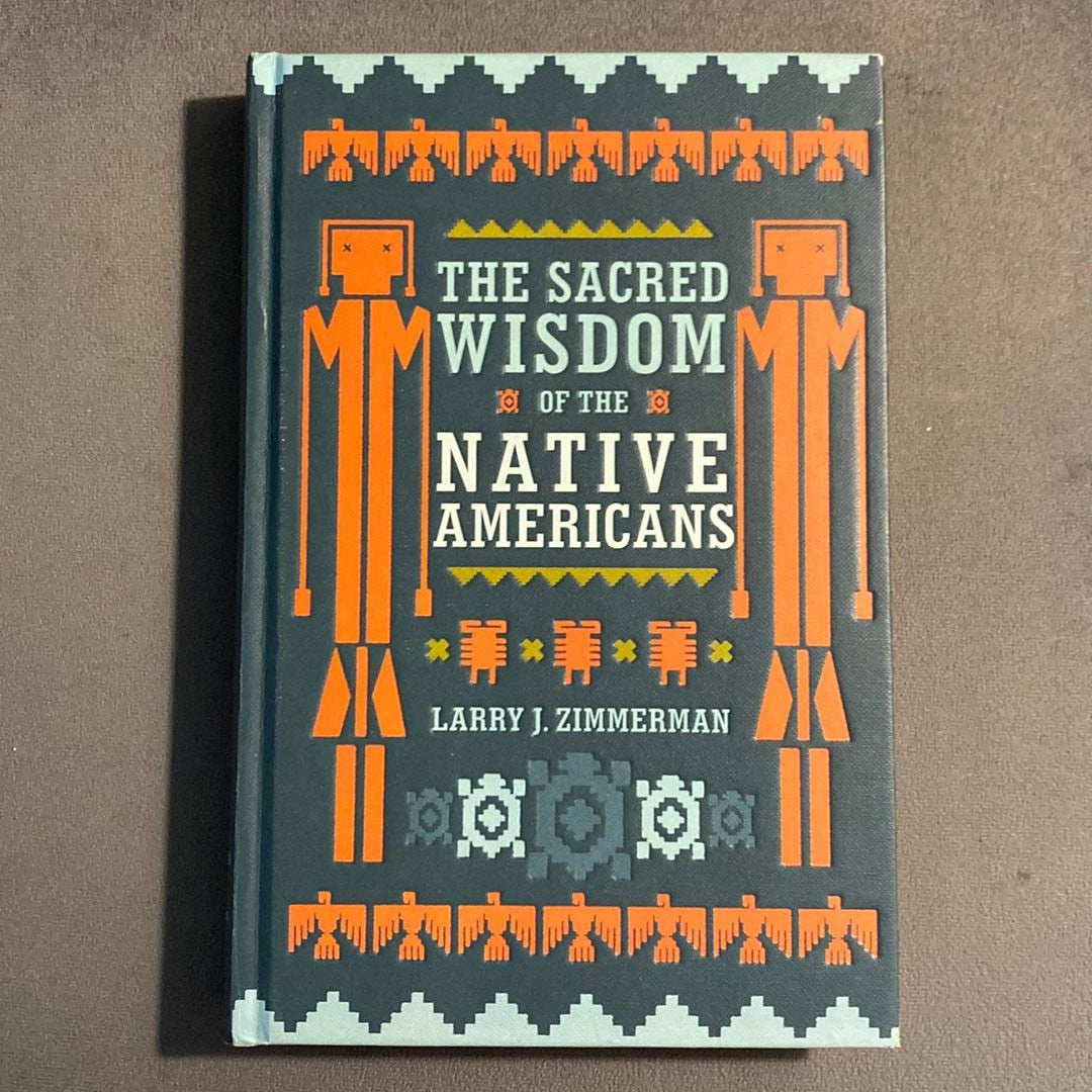 The Sacred Wisdom of the Native Americans