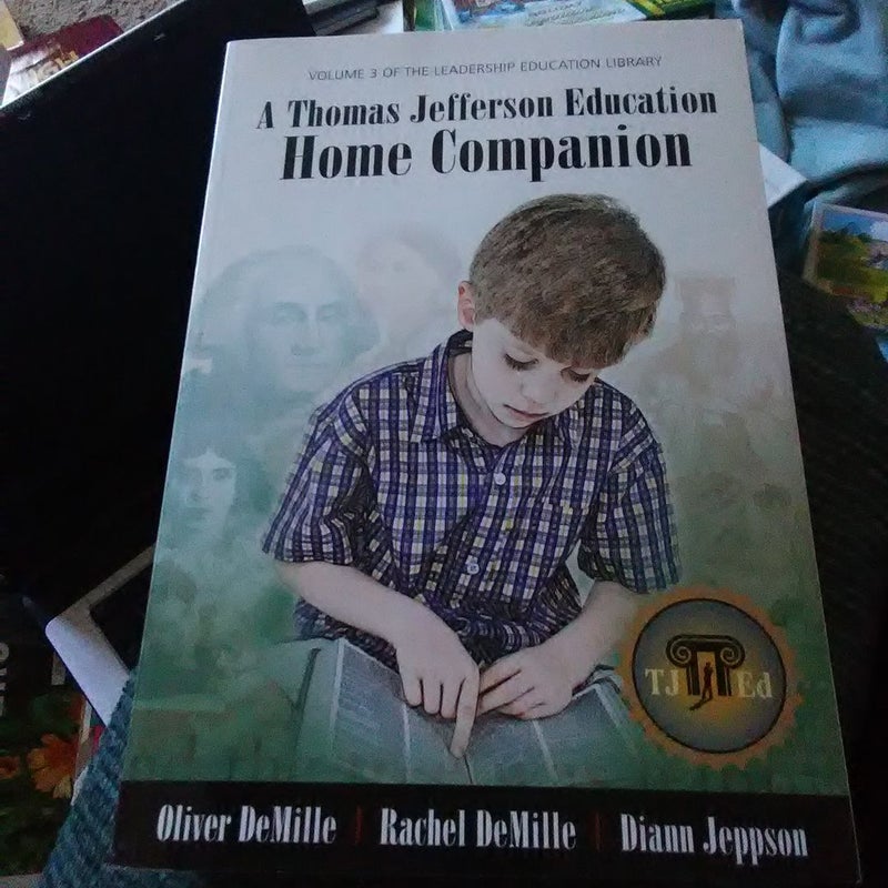 A Thomas Jefferson Education Home Companion