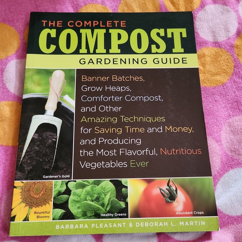 The Complete Compost Gardening Guide