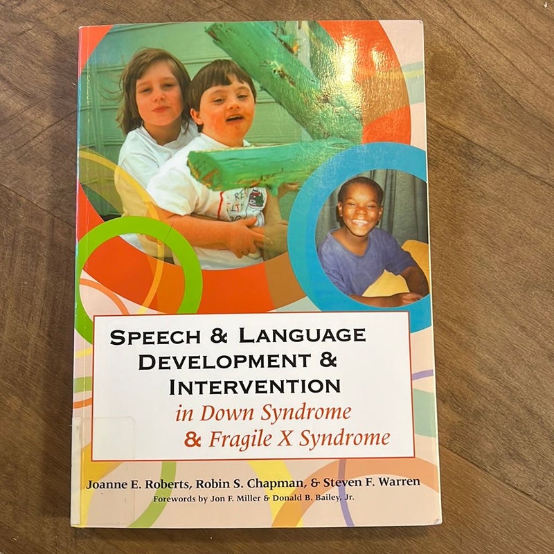 Speech and Language Development and Intervention in down Syndrome and Fragile X Syndrome