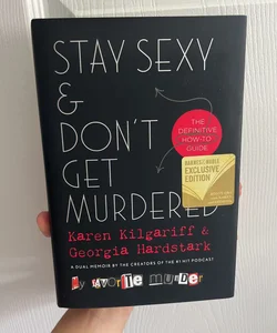 stay sexy & don’t get murdered 