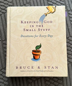 Keeping God in the Small Stuff