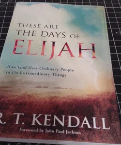 These Are the Days of Elijah