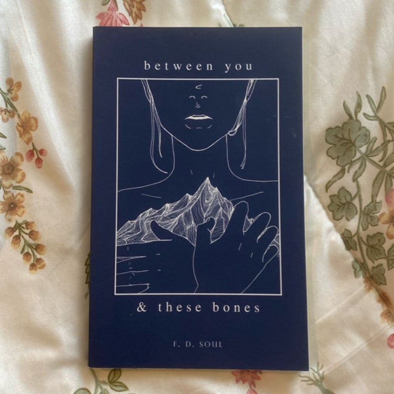 Between You and These Bones