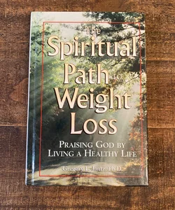 The Spiritual Path to Weight Loss