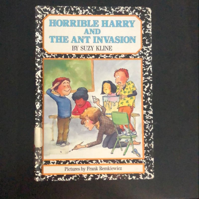 Horrible Harry and the Ant Invasion