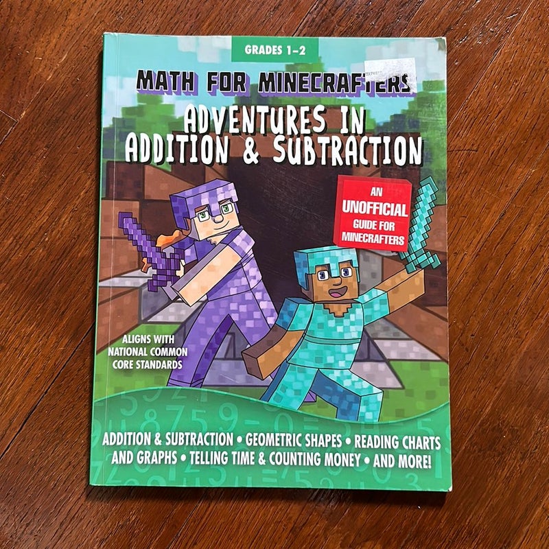 Math for Minecrafters: Adventures in Addition and Subtraction